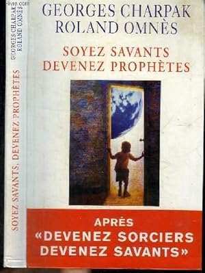 Bild des Verkufers fr SOYEZ SAVANTS DEVENEZ PROPHETES zum Verkauf von Le-Livre