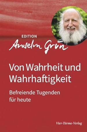 Bild des Verkufers fr Von Wahrheit und Wahrhaftigkeit : Befreiende Tugenden fr heute zum Verkauf von AHA-BUCH GmbH