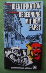 Identifikation. Begegnung mit dem Papst. Zwei Novellen. Aus dem Russischen von Thea-Marianne Bobr...