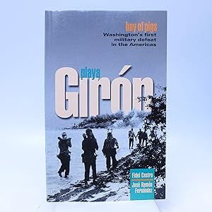 Immagine del venditore per Playa Giron; Bay of Pigs: Washington's First Military Defeat in the Americas (First Edition) venduto da Shelley and Son Books (IOBA)