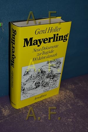 Bild des Verkufers fr Mayerling : neue Dokumente zur Tragdie 100 Jahre danach. zum Verkauf von Antiquarische Fundgrube e.U.