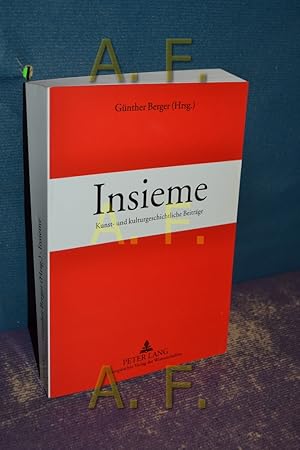 Bild des Verkufers fr Insieme : kunst- und kulturgeschichtliche Beitrge Hrsg.: Gnther Berger zum Verkauf von Antiquarische Fundgrube e.U.