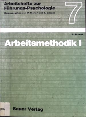 Bild des Verkufers fr Arbeitsmethodik I: Grundeinstellung zum Zeit-Management; Zielbildung; Bewltigen der Aufgaben; Delegation von Aufgaben Arbeitshefte Fhrungspsychologie, Heft 7; zum Verkauf von books4less (Versandantiquariat Petra Gros GmbH & Co. KG)