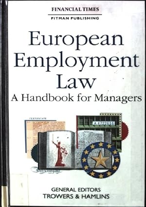 Image du vendeur pour European Employment Law: A Handbook for Managers mis en vente par books4less (Versandantiquariat Petra Gros GmbH & Co. KG)