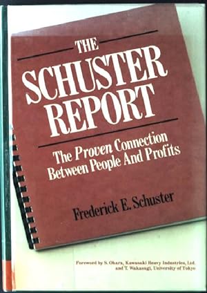 Imagen del vendedor de The Schuster Report: The Proven Connection Between People and Profits a la venta por books4less (Versandantiquariat Petra Gros GmbH & Co. KG)