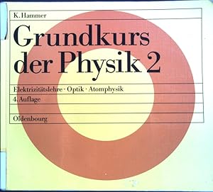 Image du vendeur pour Grundkurs der Physik: Elektrizittslehre - Optik - Atomphysik; mis en vente par books4less (Versandantiquariat Petra Gros GmbH & Co. KG)