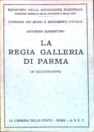 Bild des Verkufers fr La Regia Galleria di Parma; N. 5 della Serie degli Itinerari dei Musei e Monumenti d'Italia; zum Verkauf von books4less (Versandantiquariat Petra Gros GmbH & Co. KG)