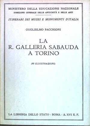 Seller image for La R. Galleria Sabauda a Torino; N. 16 della Serie degli Itinerari dei Musei e Monumenti d'Italia; for sale by books4less (Versandantiquariat Petra Gros GmbH & Co. KG)