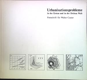 Seller image for Urbanisationsprobleme in der Ersten und in der Dritten Welt : Festschrift fr Walter Custer. for sale by books4less (Versandantiquariat Petra Gros GmbH & Co. KG)