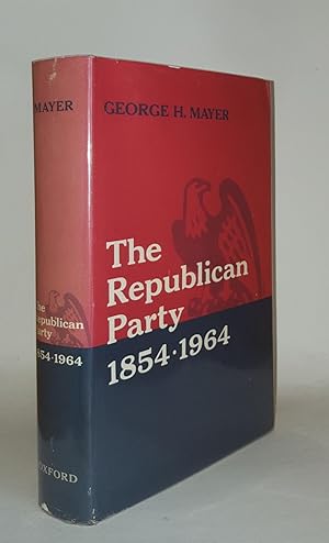 Bild des Verkufers fr THE REPUBLICAN PARTY 1854-1964 zum Verkauf von Rothwell & Dunworth (ABA, ILAB)