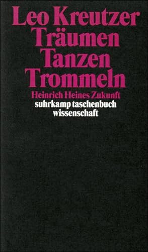 Seller image for Träumen, Tanzen, Trommeln Heinrich Heines Zukunft for sale by antiquariat rotschildt, Per Jendryschik