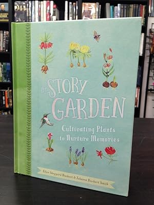 Seller image for The Story Garden: Cultivating Plants to Nurture Memories for sale by THE PRINTED GARDEN, ABA, MPIBA