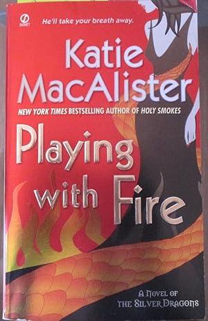 Playing With Fire: A Novel of Silver Dragons #1