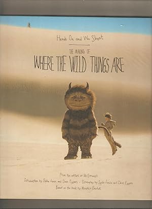 Heads On and We Shoot: The Making of Where the Wild Things Are