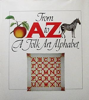 From A to Z. A Folk Art Alphabet