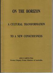 On The Horizon - A Cultural Transformation to a New Conciousness