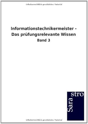 Bild des Verkufers fr Informationstechnikermeister - Das prfungsrelevante Wissen: Band 3 zum Verkauf von primatexxt Buchversand