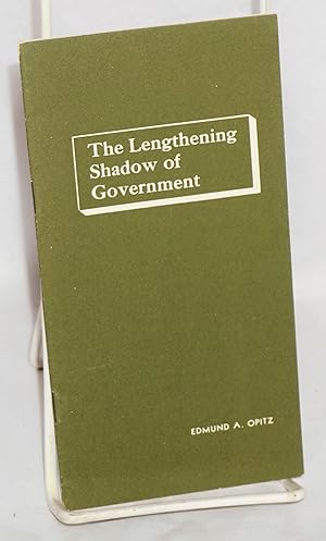 Seller image for The lengthening shadow of government for sale by Bolerium Books Inc.