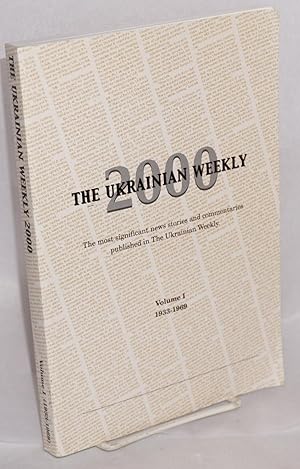 The Ukrainian Weekly 2000: the most significant news stories and commentaries published in the Uk...