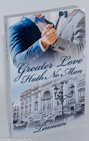 Seller image for Greater Love Hath No Man for sale by Bolerium Books Inc.