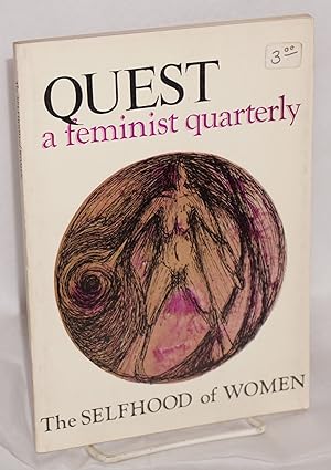 Imagen del vendedor de Quest: a feminist quarterly; vol. 1 no. 3, Winter, 1975: the selfhood of women a la venta por Bolerium Books Inc.