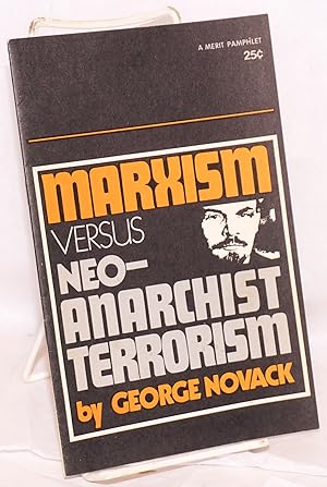 Marxism versus neo-anarchist terrorism