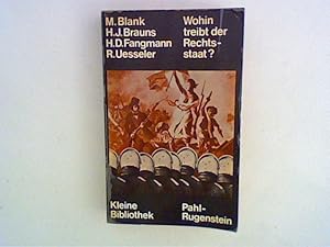 Seller image for Wohin treibt der Rechtsstaat?: Ein Arbeitsbuch zu Verfassungsentwicklung, Demokratie, Rechtsstaat, Sozialstaat Vorwort von Wlfgang Abendroth for sale by ANTIQUARIAT FRDEBUCH Inh.Michael Simon