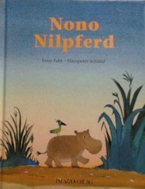Nono Nilpferd Mit Bildern von Hanspeter Schmid