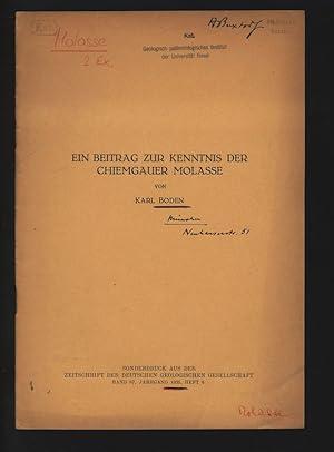 Ein Beitrag zur Kenntnis der Chiemgauer Molasse. Sonderdruck aus der Zeitschrift der Deutschen Ge...