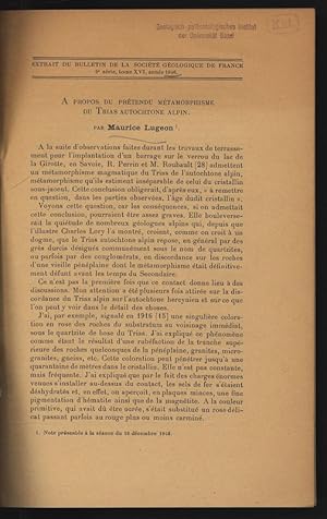 Bild des Verkufers fr A propos du pretendu metamorphisme du Trias autochtone alpin. Extrait du Bulletin de la Societe Geologique de France, 5e serie, tome XVI, annee 1946. zum Verkauf von Antiquariat Bookfarm