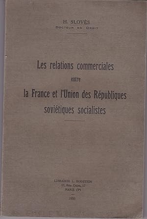 Les relations commerciales entre la France et l'Union des Républiques soviétiques socialistes
