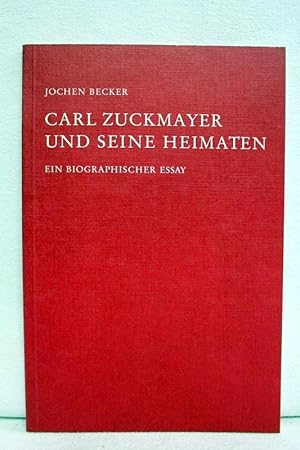 Image du vendeur pour Carl Zuckmayer und seine Heimaten. Ein Biographischer Essay. mis en vente par Antiquariat Bler