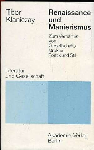 Bild des Verkufers fr Renaissance und Manierismus. Zum Verhltnis von Gesellschaftsstruktur, Poetik und Stil. zum Verkauf von Antiquariat am Flughafen