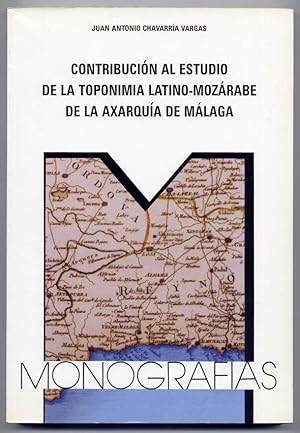 Imagen del vendedor de Contribucin al estudio de la toponimia latino-mozrabe de la Axarqua de Mlaga. Prlogo de Joaquin Vallv Bermejo. a la venta por Hesperia Libros