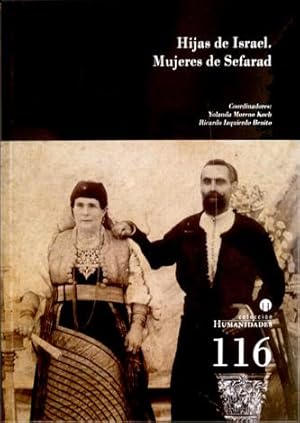 Seller image for Hijas de Israel. Mujeres de Sefarad. De las aljamas de Sefarad al drama del exilio. Textos de Yolanda Moreno Koch, Efrem Yildiz, Aurora Salvatierra, Ricardo Muoz Solla, M. Fuencisla Garca Casar, Enrique Cantera Montenegro, Miguel A. Motis Dolader, M.Jos Cano, Carmen Caballero Navas, Aitor Garca Moreno, Elena Romero, Raquel Garca Lozano y Ana Lpez lvarez. for sale by Hesperia Libros