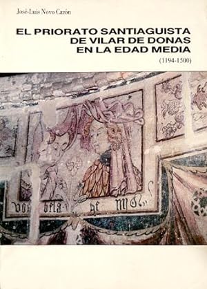 Seller image for El Priorato Santiaguista de Vilar das Donas en la Edad Media (1194 - 1500). Presentacin de Jos Filgueira Valverde. for sale by Hesperia Libros
