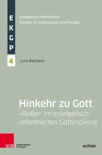 Immagine del venditore per Hinkehr zu Gott. "Bue" im evangelisch-reformierten Gottesdienst. (Evangelisch-Katholische Studien zu Gottesdienst un, Band: Band 004). venduto da Antiquariat Bergische Bcherstube Mewes