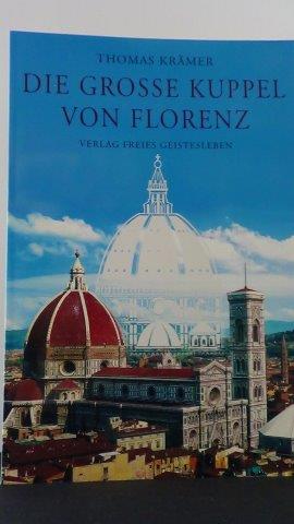 Die grosse Kuppel von Florenz.