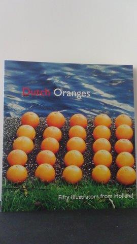 Bild des Verkufers fr Dutch Oranges. Fifty illustrations from Holland. zum Verkauf von GAMANDER ANTIQUARIAT