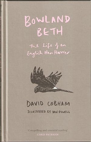 Bild des Verkufers fr BOWLAND BETH: THE LIFE OF AN ENGLISH HEN HARRIER. By David Cobham. zum Verkauf von Coch-y-Bonddu Books Ltd