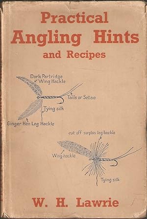 Seller image for PRACTICAL ANGLING HINTS AND RECIPES. By William H. Lawrie. for sale by Coch-y-Bonddu Books Ltd