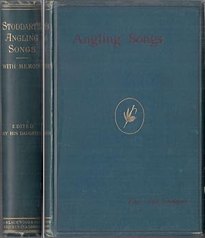 Image du vendeur pour ANGLING SONGS. By Thomas Tod Stoddart. With a memoir by Anna M. Stoddart. mis en vente par Coch-y-Bonddu Books Ltd