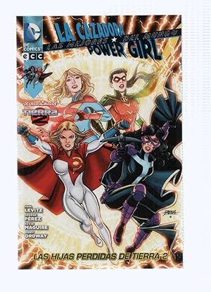 Seller image for LAS MEJORES DEL MUNDO: LAS HIJAS PERDIDAS DE TIERRA 2, La Cazadora y Power Girl (ECC 2013) for sale by El Boletin