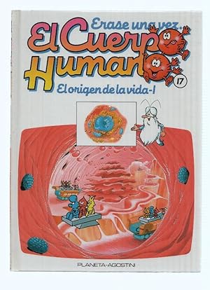 Imagen del vendedor de ERASE UNA VEZ EL CUERPO HUMANO, Numero 17: El Origen de la Vida I (Planeta 1985) a la venta por El Boletin