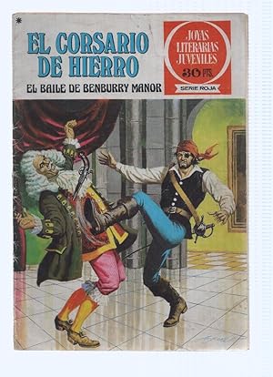 Imagen del vendedor de JOYAS LITERARIAS Serie Roja, Numero 025: EL CORSARIO DE HIERRO: El Baile de Benburry Manor, 1a Edicion, (EN MAL ESTADO) a la venta por El Boletin