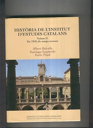 Imagen del vendedor de Historia de l institut d estudis Catalans Vol.II de 1942 als temsp a la venta por El Boletin