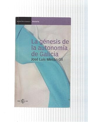 Imagen del vendedor de Biblioteca Gallega: La genesis de la autonomia de Galicia a la venta por El Boletin