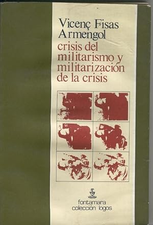 Seller image for Crisis del militarismo y militarizacion de la crisis for sale by El Boletin