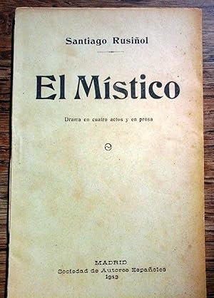 EL MISTICO. Drama en cuatro actos y en prosa. /EL NIDO AJENO Comedia en tres actos en prosa