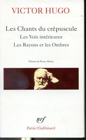 Image du vendeur pour Les Chants du crpuscule - Les Voix intrieures - Les Rayons et les Ombres mis en vente par Librairie Le Nord